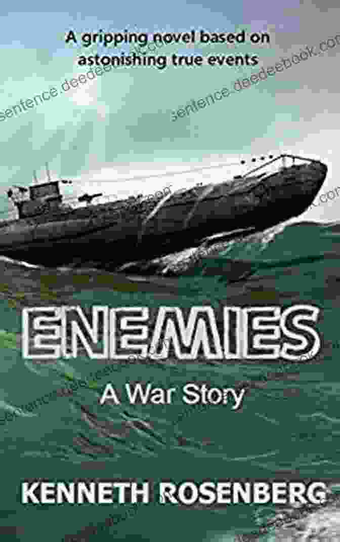 Kenneth Rosenberg From Enemies War Story Enemies: A War Story Kenneth Rosenberg