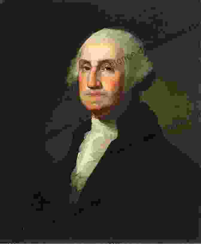 Portrait Of George Washington, The First President Of The United States Blood Of Tyrants: George Washington The Forging Of The Presidency