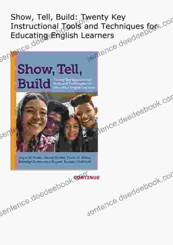 Task Based Learning Show Tell Build: Twenty Key Instructional Tools And Techniques For Educating English Learners