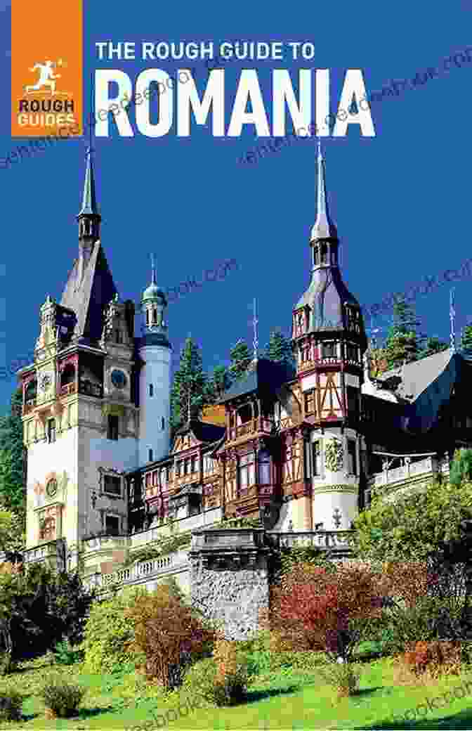 The Rough Guide To Romania Travel Guide Ebook The Rough Guide To Romania (Travel Guide EBook)