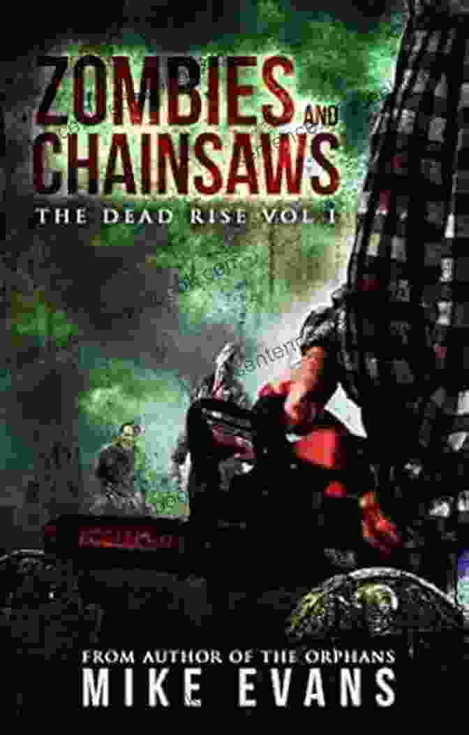 Zombies And Chainsaws Book Cover By Mike Evans Zombies And Chainsaws Mike Evans