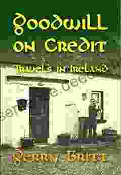 Goodwill On Credit: Travels In Ireland