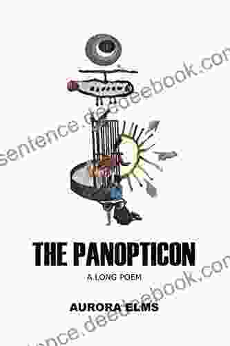 The Panopticon: A Long Poem On Surveillance And Our Capacity To Evolve