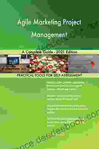 Agile Marketing Project Management A Complete Guide 2024 Edition