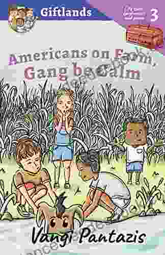 Americans On Farm Gang Be Calm (Giftlands 3)