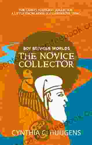 Boy Between Worlds: The Novice Collector