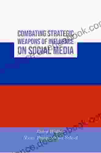 Combating Strategic Weapons Of Influence On Social Media