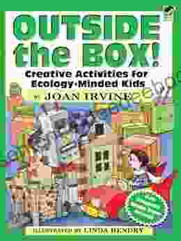 Outside the Box : Creative Activities for Ecology Minded Kids (Dover Children s Activity Books)