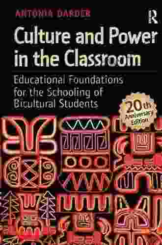 Culture And Power In The Classroom: Educational Foundations For The Schooling Of Bicultural Students (Series In Critical Narrative)