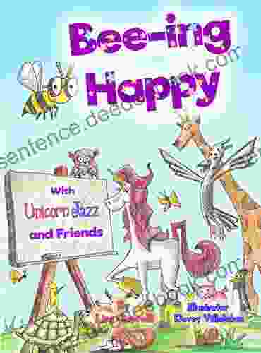 Beeing Happy With Unicorn Jazz And Friends: Children S Unicorn