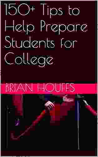 150+ Tips to Help Prepare Students for College