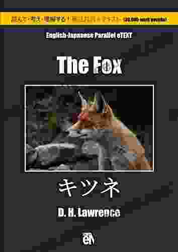 English Japanese Parallel eTEXT The Fox by D H Lawrence (Back to Basics) (Japanese Edition)