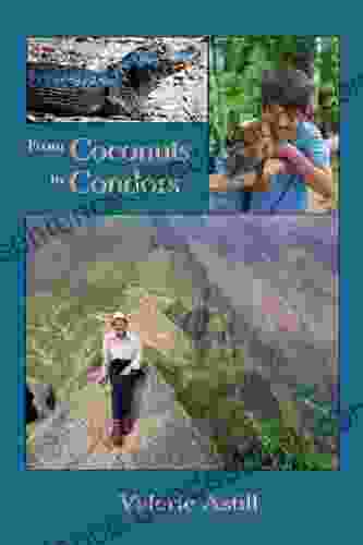 From Coconuts To Condors Valerie Astill