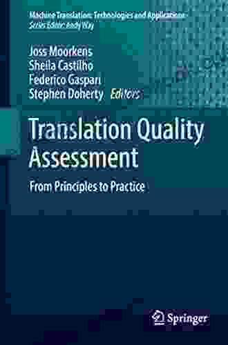 Translation Quality Assessment: From Principles To Practice (Machine Translation: Technologies And Applications 1)