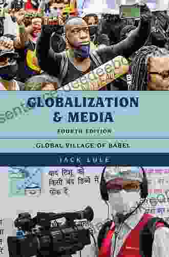 Globalization And Media: Global Village Of Babel