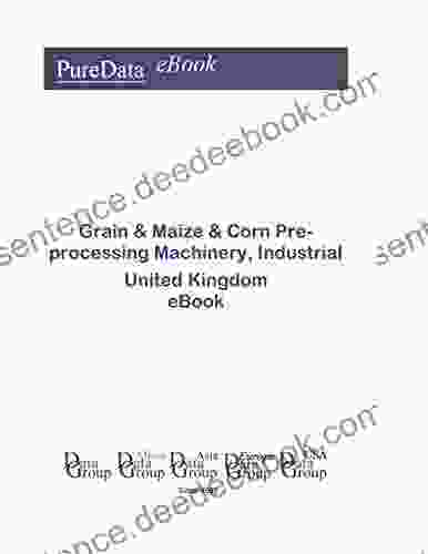 Grain Maize Corn Pre Processing Machinery Industrial In The United Kingdom: Market Sales