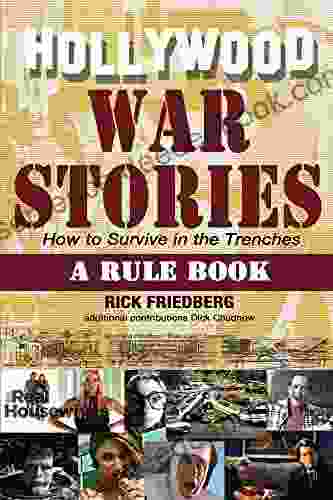 Hollywood War Stories: How To Survive In The Trenches