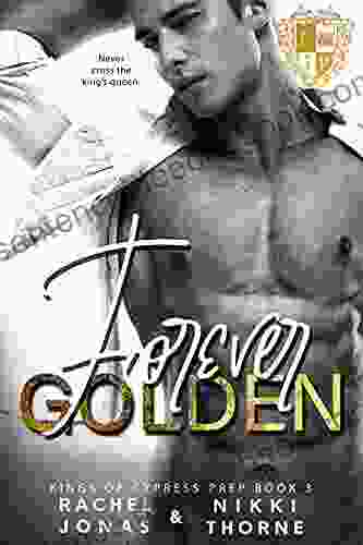 Forever Golden: Dark High School Bully Romance (Kings Of Cypress Pointe 3)