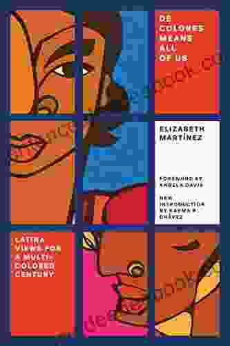 De Colores Means All Of Us: Latina Views For A Multi Colored Century (Feminist Classics)