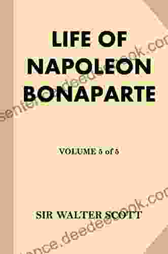 Life Of Napoleon Bonaparte Volume 5 Of 5