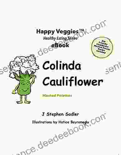 Colinda Cauliflower: Mashed Potatoes (Happy Garden Happy Veggies eBook 1)