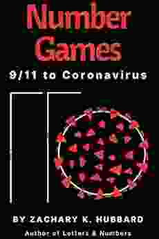 Number Games: 9/11 To Coronavirus Zachary Hubbard