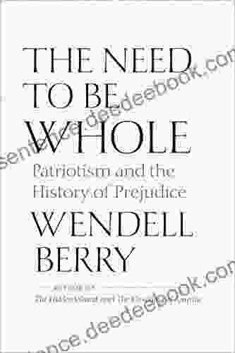 The Need to Be Whole: Patriotism and the History of Prejudice