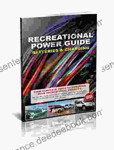 Recreation Power Guide Batteries Charging: Second Edition