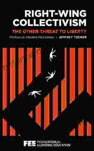 Right Wing Collectivism: The Other Threat To Liberty