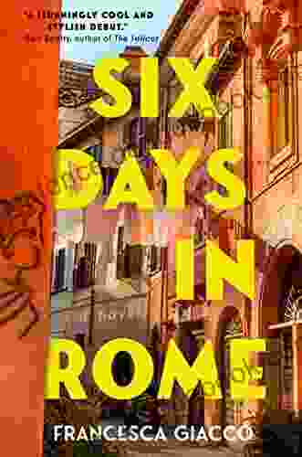 Six Days In Rome Francesca Giacco