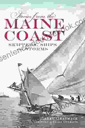 Stories From The Maine Coast: Skippers Ships And Storms