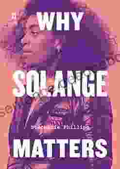 Why Solange Matters (Music Matters)