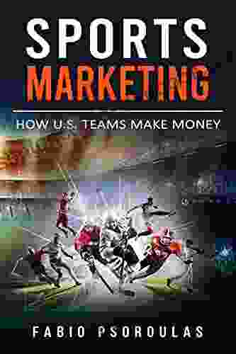 Sports Marketing: How U S Teams Make Money