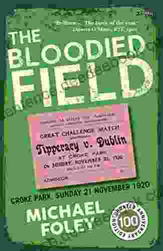 The Bloodied Field: Croke Park Sunday 21 November 1920