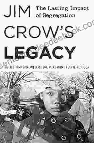 Jim Crow s Legacy: The Lasting Impact of Segregation (Perspectives on a Multiracial America)