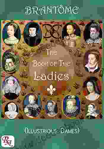 The Of The Ladies: (Illustrious Dames)