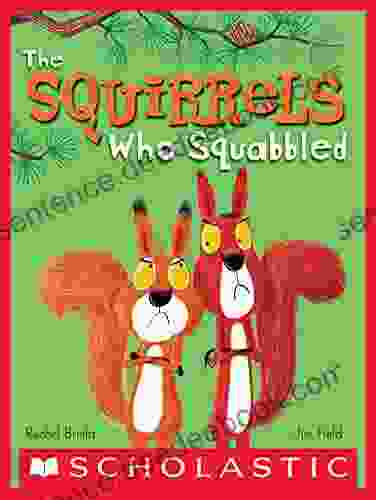 The Squirrels Who Squabbled Rachel Bright