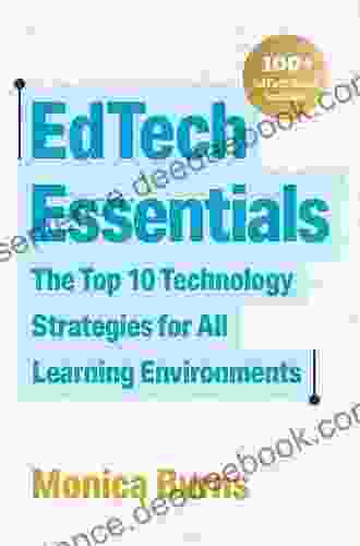 EdTech Essentials: The Top 10 Technology Strategies For All Learning Environments