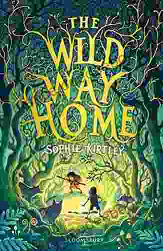 The Wild Way Home Sophie Kirtley