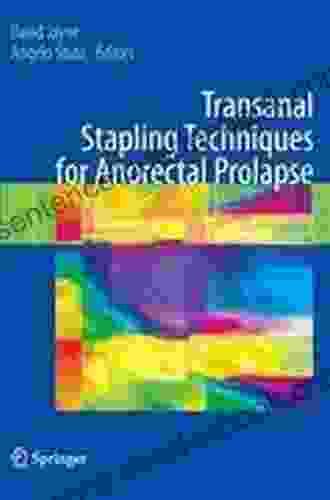 Transanal Stapling Techniques For Anorectal Prolapse