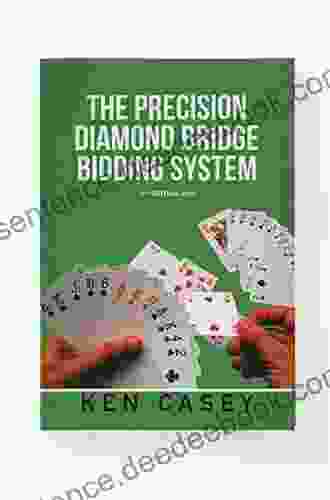 The Precision Diamond Bridge Bidding System: 2Nd Edition 2024