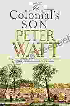 The Colonial S Son Peter Watt