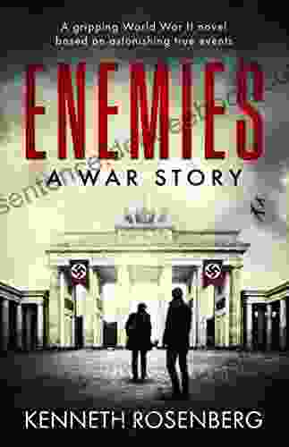 Enemies: A War Story Kenneth Rosenberg